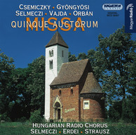 Csemiczky / Gyongyosi / Selmeczi / Orban / Vajda: Missa Quinue Auctorum (Mass of 5 Composers)