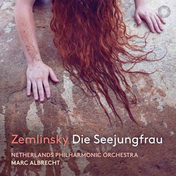 Zemlinsky: Die Seejungfrau (After H. Andersen) [Live]