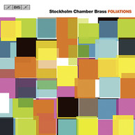 Stockholm Chamber Brass – Foliations