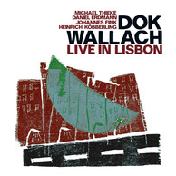 Dok Wallach: Live in Lisbon