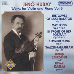 Hubay: Works for Violin and Piano, Vol. 8
