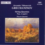Grechaninov: String Quartets Nos. 2 and 4