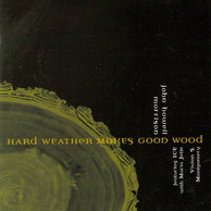 Hard Weather Makes Good Wood