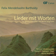 Mendelssohn: Lieder mit Worten für gemischten Chor von Bernd Stegmann