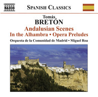 Breton, T.: Escenas Andaluzas / En La Alhambra / Opera Preludes
