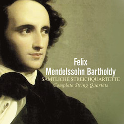 Mendelssohn: Complete String Quartets