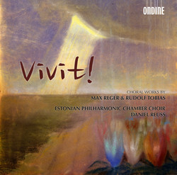 Vivit! - Choral Works by Reger & Tobias