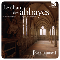 Voices from Ancient Abbeys: Plainchant & Polyphony