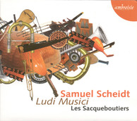 Scheidt, S.: Ludi Musici (Les Sacqueboutiers)