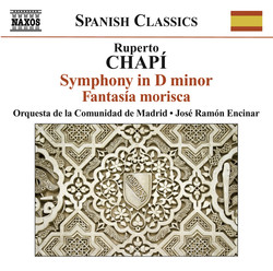 Chapi, R.: Symphony in D Minor / Fantasia Morisca
