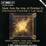 Music from the time of Christian IV - Instrumental Ensemble and Lute Music