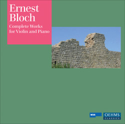 Bloch, E.: Violin and Piano Music (Complete)
