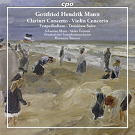 Mann: Clarinet Concerto - Violin Concerto - Festpaludium - Troiseme Suite