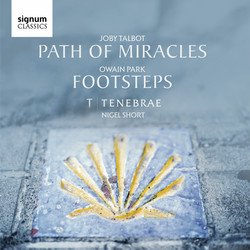 Owain Park & Joby Talbot: Footsteps & Path of Miracles