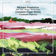 Praetorius: Complete Organ Works, Vol. 13