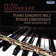 Madarász: Piano Concerto No. 2 & Episodi Concertanti