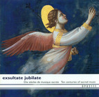 10 Centuries Of Sacred Music - Exsultate Jubilate