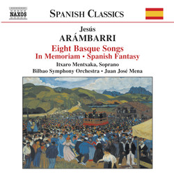 Arambarri: 8 Basque Songs / In Memoriam / Spanish Fantasy