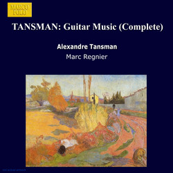 Tansman: Guitar Music (Complete)