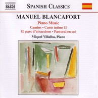 Blancafort, M.: Piano Music, Vol. 3  - Camins / Cants Intims Ii / El Parc D'Atraccions /  Pastoral
