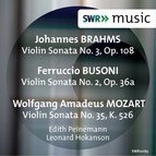 Brahms, Busoni & Mozart: Violin Sonatas