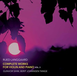 Langgaard: Complete Works for Violin & Piano, Vol. 3