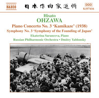 Ohzawa: Piano Concerto No. 3, \'Kamikaze\' / Symphony No. 3