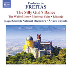 Freitas: The Silly Girl's Dance - The Wall of Love - Medieval Suite - Ribatejo