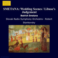 Smetana, B.: Wedding Scenes / Libuse's Judgement