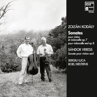 Kodaly & Veress: Violin & Cello Sonatas