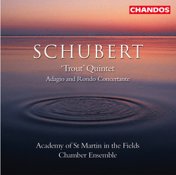 Schubert: Trout Quintet / Adagio and Rondo Concertante