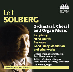 Solberg: Orchestral, Choral & Organ Music