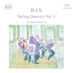 Bax: String Quartet No. 3 / Lyrical Interlude