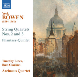 Bowen: String Quartets & Phantasy Quintet