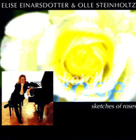 Elise Einarsdotter & Olle Steinholtz: Sketches of Roses