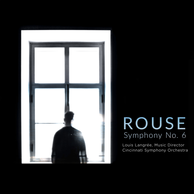 Rouse: Symphony No. 6