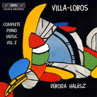 Villa-Lobos - Complete Piano Music, Vol. 2