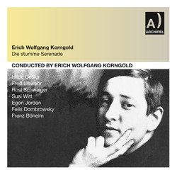 Korngold: Die stumme Serenade (Recorded 1951)