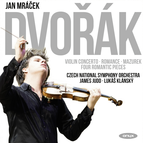 Dvorak: Violin Concerto, Romance, Mazurek & Four Romantic Pieces