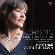 Chopin: Piano Concertos (Transcriptions for Piano and String Quintet)