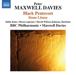 Peter Maxwell Davies: Black Pentecost & Stone Litany