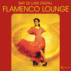 Bar de Lune Presents Flamenco Lounge