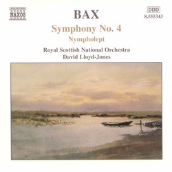 Bax: Symphony No. 4 / Nympholept