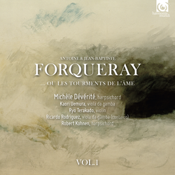 The Forquerays, or the Torments of the Soul, Vol. 1