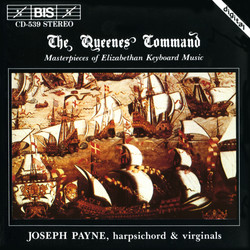 The Queenes Command - Masterpieces of Elizabethan Keyboard Music