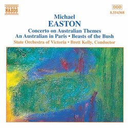 Easton: Concerto On Australian Themes / An Australian in Paris