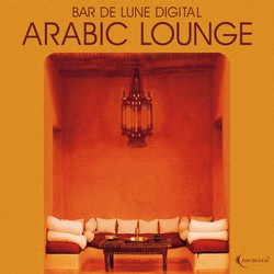 Bar de Lune Presents Arabic Lounge