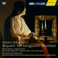 Schumann: Requiem - Der Königssohn - Nachtlied