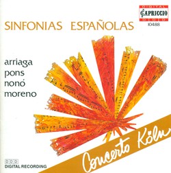 Arriaga, J.C.: Symphony in D Major / Pons, J.: Symphony in G Major / Moreno, F.J.: La Scala Di Scerma / Nono, J.: Symphony in F Major