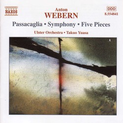 Webern: Passacaglia / Symphony / Five Pieces